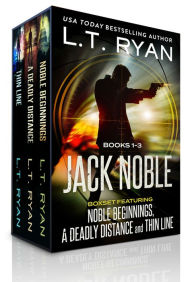 Title: The Jack Noble Series: Books 1-3 (Noble Beginnings\ A Deadly Distance\ Thin Line), Author: L. T. Ryan