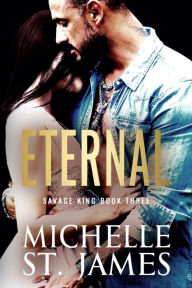 Title: Eternal: A Second Chance Dark Mafia Romance, Author: Michelle St. James