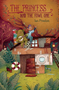 Title: The Princess and the Fowl One, Author: Ian Preston