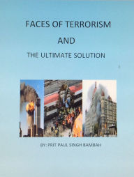 Title: Faces of Terrorism and the Ultimate solution, Author: Dr. Harpal Sodhi