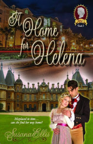 Title: A Home for Helena, Author: Susana Ellis