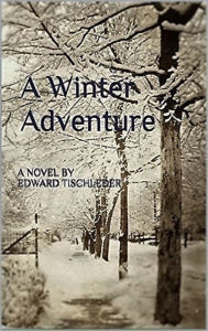 Title: A Winter Adventure, Author: Edward Tischleder