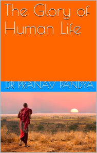 Title: The Glory of Human Life, Author: Great Britain Parker Society