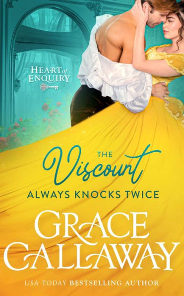 The Viscount Always Knocks Twice: A Steamy Enemies to Lovers Regency Romance