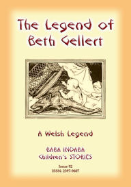 Title: THE LEGEND OF BETH GELLERT - A Welsh Legend, Author: Anon E Mouse