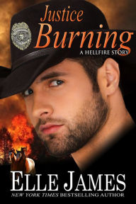 Title: Justice Burning (Hellfire Series #2), Author: Elle James