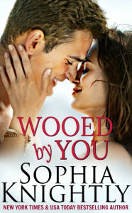 Title: Wooed by You, Author: Sophia Knightly