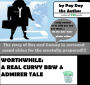 Worthwhile: A Real Curvy BBW & Admirer Tale (Street Digital Version)