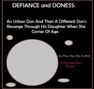 Title: Defiance & Doness (Street Digital Version), Author: Pay Day the Author/Julian Hill