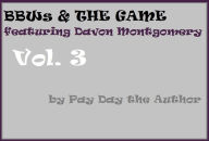 Title: BBWs & The Game, Volume 3 (Street Digital Version), Author: Pay Day the Author/Julian Hill