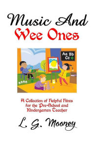 Title: Music And Wee Ones, Author: L. G. Mooney