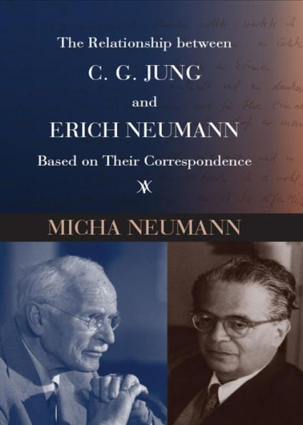 The Relationship between C. G. Jung and Erich Neumann Based on Their Correspondence