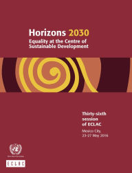 Title: Horizons 2030: Equality at the centre of sustainable development, Author: ECLAC Economic Commission for Latin America and the Caribbean