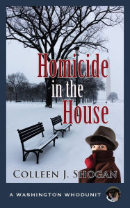 Title: Homicide in the House, Author: Colleen J. Shogan