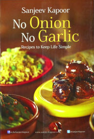 Title: No Onion No Garlic, Author: Sanjeev Kapoor