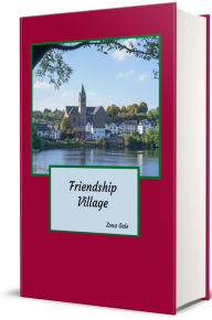 Title: Friendship Village, Author: Zona Gale