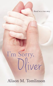 Title: I'm Sorry, Oliver, Author: Michelle Rabon