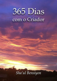 Title: 365 Dias Com O Criador, Author: Sha'ul Bensiyon