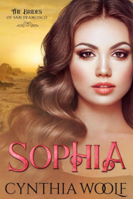 Title: Sophia, Author: Cynthia Woolf