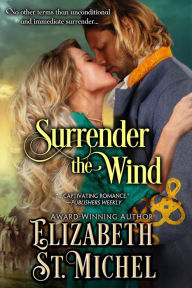 Title: Surrender the Wind, Author: Elizabeth St. Michel