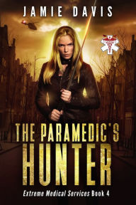 Title: The Paramedic's Hunter, Author: Jamie Davis