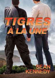 Title: Tigres a la Une, Author: Sean Kennedy