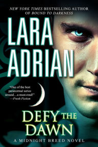Title: Defy the Dawn (Midnight Breed Series #14), Author: Lara Adrian