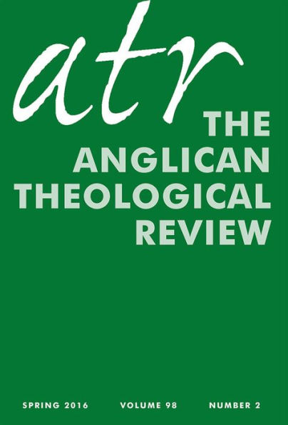 Anglican Theological Review: Spring 2016