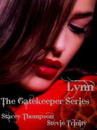 Title: Lynn: The Gatekeeper Short Stories, Author: Stacey Thompson