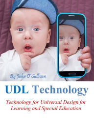 Title: UDL Technology: Technology for Universal Design for Learning and Special Education 1.42, Author: John F. O'Sullivan