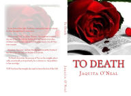 Title: To Death, Author: Jaquita Oneal