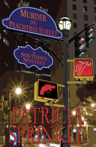 Title: Murder On Peachtree Street, Author: Patricia Sprinkle