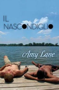 Title: Il nascondiglio, Author: Amy Lane