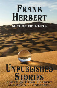 Title: Frank Herbert: Unpublished Stories, Author: Brian Herbert