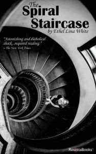 Title: The Spiral Staircase, Author: Ethel Lina White