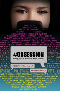 Title: #Obsession: freeing yourself from social media disorder, Author: Edith Loria