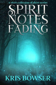 Title: Spirit Notes Fading, Author: Andrei Lash