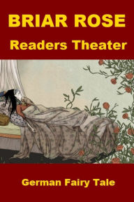 Title: Briar Rose - Readers Theater Fairy Tale for Kids, Author: David Stoop PhD