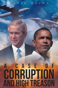 Title: A Case of Corruption and High Treason, Author: David Olson