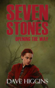 Title: Seven Stones: Opening the Way, Author: Dave Higgins