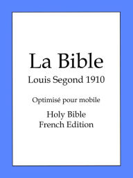 Title: La Bible, Louis Segond 1910 (Holy Bible, French Edition), Author: BOLD RAIN