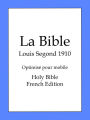 La Bible, Louis Segond 1910 (Holy Bible, French Edition)