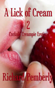 Title: A Lick of Cream 2, Author: Richard Pemberly