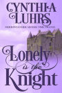 Lonely is the Knight: A Lighthearted Time Travel Romance