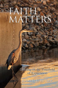 Title: FAITH MATTERS, Author: Judith L. Butler