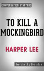 Conversation Starters To Kill a Mockingbird (Harperperennial Modern Classics) by Harper Lee