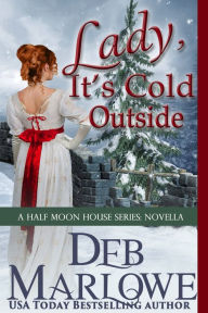 Title: Lady, It's Cold Outside, Author: Deb Marlowe