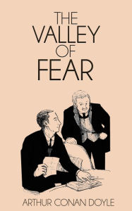 Title: The Valley of Fear, Author: Arthur Conan Doyle