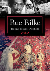 Title: Rue Rilke, Author: Daniel Joseph Polikoff