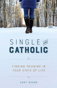 Title: Single and Catholic, Author: Joelle K Jay